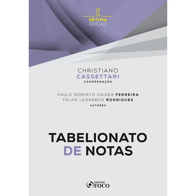 Tabelionato De Notas - 7ª Ed - 2024, De Felipe Leonardo Rodrigues. Editorial Editora Foco, Capa Mole, Edição 7 Em Português, 2024
