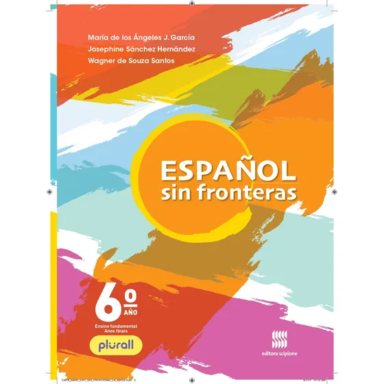 Espanhol Sin fronteras - 6º ano - Aluno, de Hernández, Josephine Sánchez. Espanhol sin fronteras Editorial Scipione, capa mole em português, 2021
