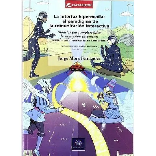 Interfaz Hipermedia: El Paradigma De La Comunicacion Intera