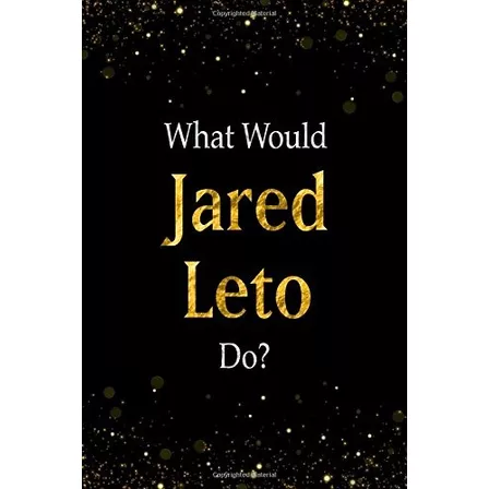 What Would Jared Leto Dor Black And Gold Jared Leto Notebook