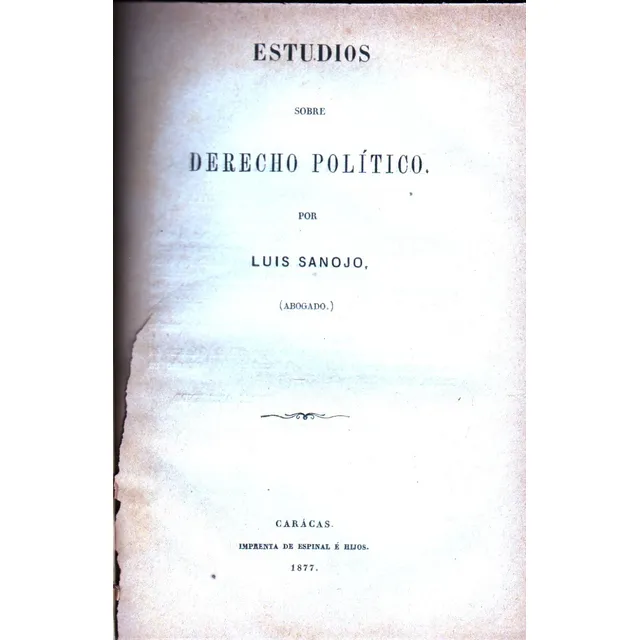 Estudios Sobre El Derecho Politico Luis Sanojo Caracas 1877 