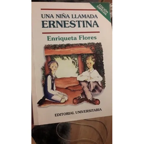 Una Niña Llamada Ernestina (enriqueta Flores)