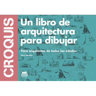 Croquis Un Libro De Arquitectura Para Dibujar Para Arquit... Croquis Un Libro De Arquitectura Para Dibujar Para Arquit...