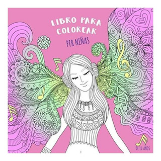 Libro: Libro Para Colorear Per Niñas De 10 Años: Imágenes De Libro: Libro Para Colorear Per Niñas De 10 Años: Imágenes De