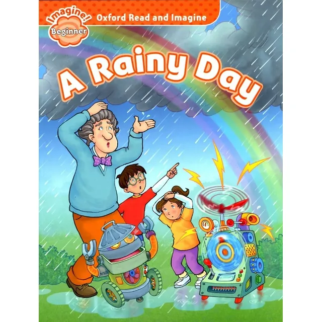 Oxford Read And Imagine  Beginner: A Rainy Day Kel Ediciones