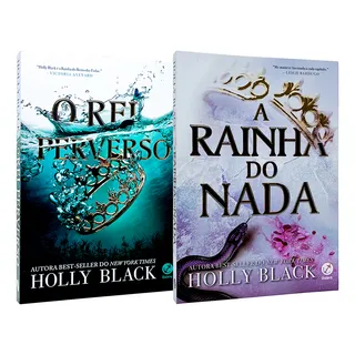 O Rei Perverso + A Rainha Do Nada - Vol. 2 E 3 - O Povo Do Ar - Holly Black - 2 Livros FĂsicos O Rei Perverso + A Rainha Do Nada - Vol. 2 E 3 - O Povo Do Ar - Holly Black - 2 Livros FĂsicos