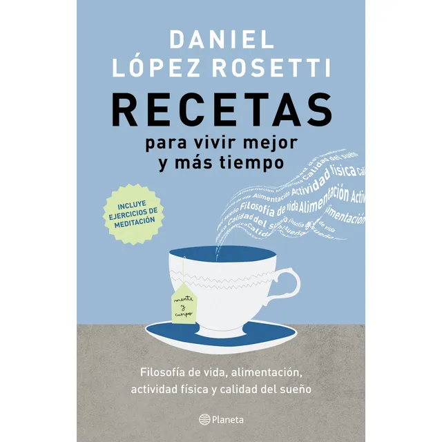 Recetas Para Vivir Mejor Y Mas Tiempo - Daniel Lopez Rosetti