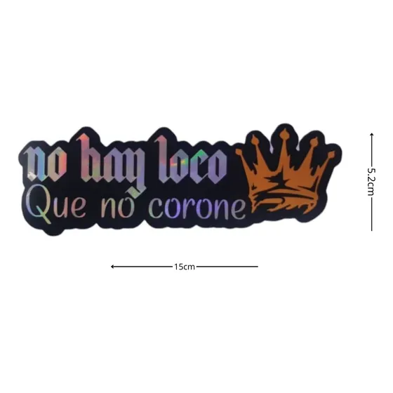 Calcomanía De Vinil Frase Loco Que Corone Para Auto/moto