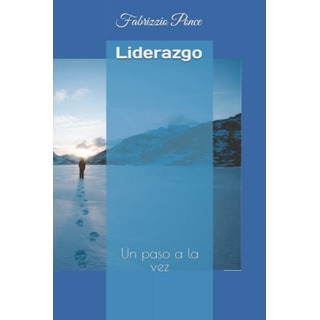 Liderazgo: Un Paso A La Vez (spanish Edition) Liderazgo: Un Paso A La Vez (spanish Edition)