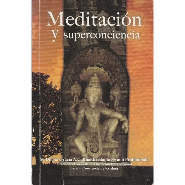 Meditación Y Superconciencia, Sdg. Ac, Bhaktivedanta S. Wl.