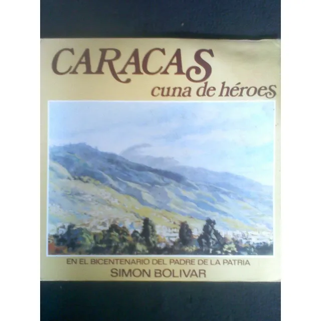 Lp. Caracas Cuna De Heroes .1983. Venezuela. Vinilo. Acetato