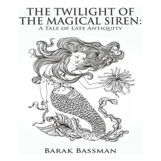 Libro The Twilight Of The Magical Siren - Barak A Bassman Libro The Twilight Of The Magical Siren - Barak A Bassman