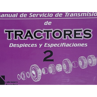 Manual Servicio Transmision Y Cajas De Cambios Tractores 2 Manual Servicio Transmision Y Cajas De Cambios Tractores 2