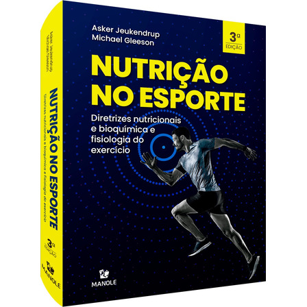 Nutrição No Esporte: Diretrizes Nutricionais E Bioquímica E Fisiologia Do Exercício, De Jeukendrup, Asker, Phd. Editorial Editora Manole Ltda, Capa Mole Em Português, 2021 Nutrição No Esporte: Diretrizes Nutricionais E Bioquímica E Fisiologia Do Exercício, De Jeukendrup, Asker, Phd. Editorial Editora Manole Ltda, Capa Mole Em Português, 2021