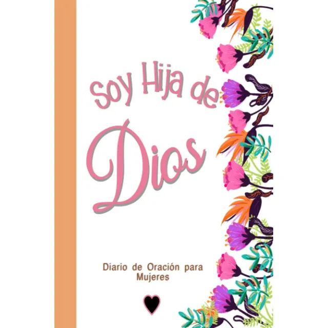 Libro: Soy Hija De Dios Diario De Oración Para Mujeres: Para