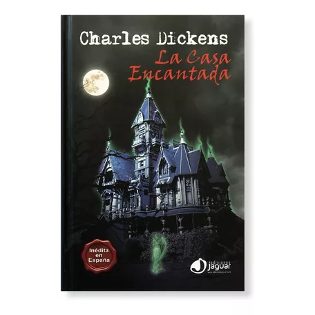 Libro La Casa Encantada De Charles Dickens Ed. Jaguar