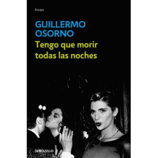 Libro: Tengo Que Morir Todas Las Noches Libro: Tengo Que Morir Todas Las Noches