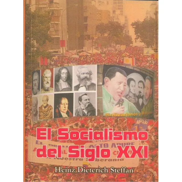 El Socialismo Del Siglo Xxi (nuevo)/ Heinz Dieterich Steffan