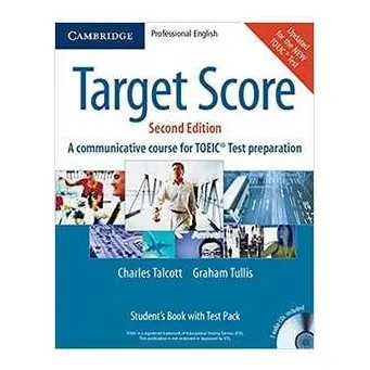 Target Score A Communicative Course For Toeic Test Preparation Students Book With Test Pack - Charles - Graham Tullistalcott - Editora: Cambridge Ano: 2009 Idioma: Inglês