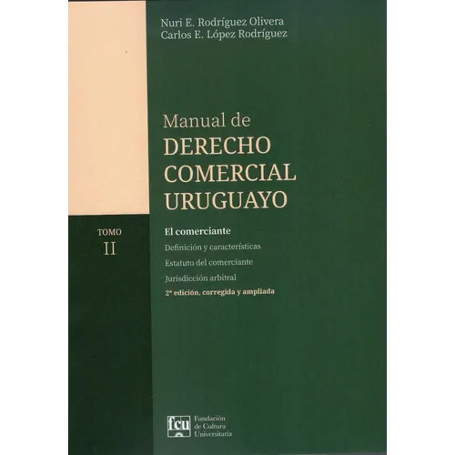 Manual De Derecho Comercial Uruguayo Tomo Ii, De Carlos López Rodriguez, Nuri Rodríguez Olivera. Editorial Fcu, Tapa Blanda En Español