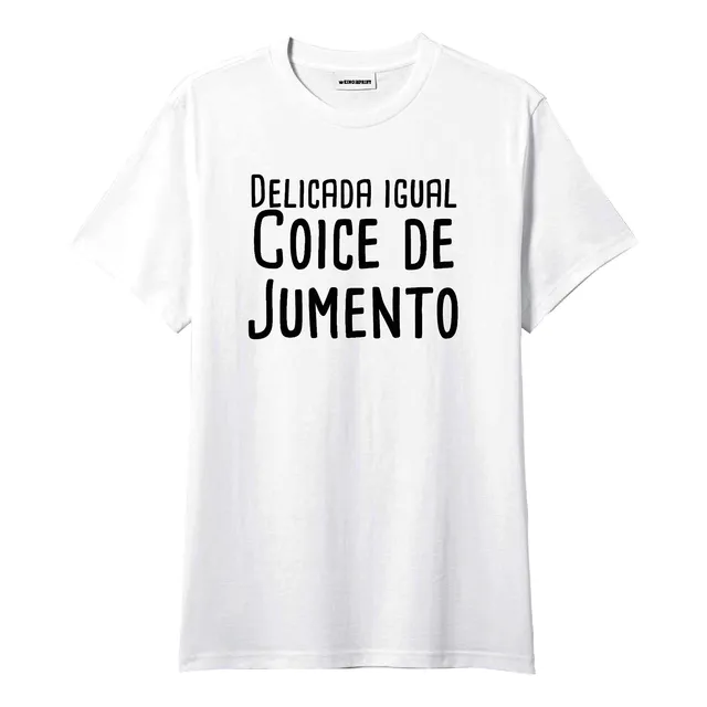 Camiseta Engraçada Delicada Feito Coice De Jumento