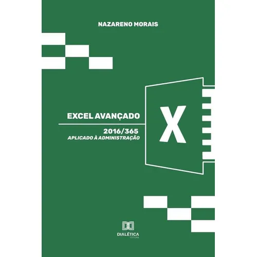 Excel Avançado, De Nazareno Morais. Editorial Editora Dialetica, Tapa Blanda En Portuguese