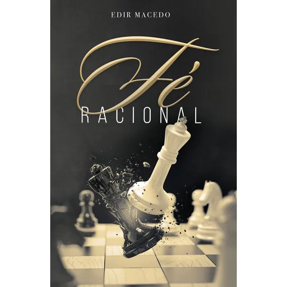 Fé Racional, de Macedo, Edir. Editorial Unipro Editora Ltda,Unipro Editora, capa mole em português, 2022