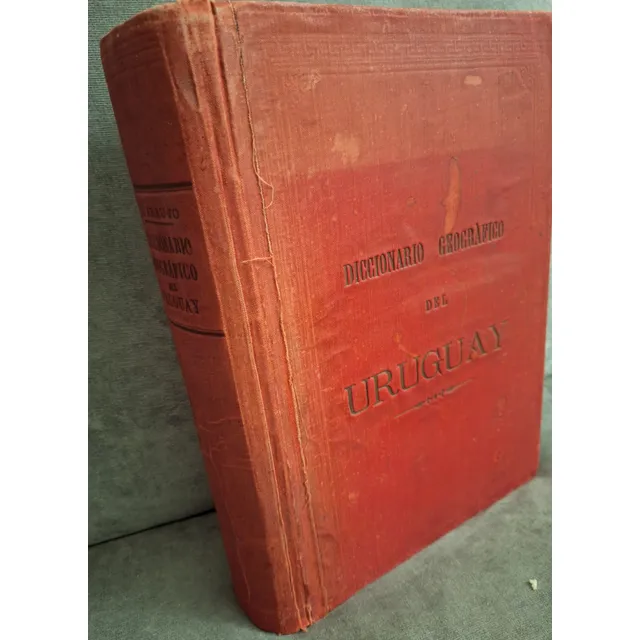 Diccionario Geografico Uruguay Orestes Araujo 1er Ed. 1900