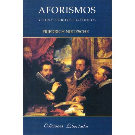 Aforismos Y Otros Escritos Filosóficos - Friedrich Nietzsche Aforismos Y Otros Escritos Filosóficos - Friedrich Nietzsche