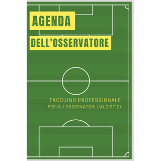 Libro: Agenda Dell Osservatore Di Calcio (italian Edition) Libro: Agenda Dell Osservatore Di Calcio (italian Edition)