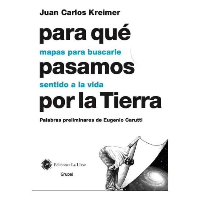 Para Que Pasamos Por La Tierra - Juan Carlos Kreimer