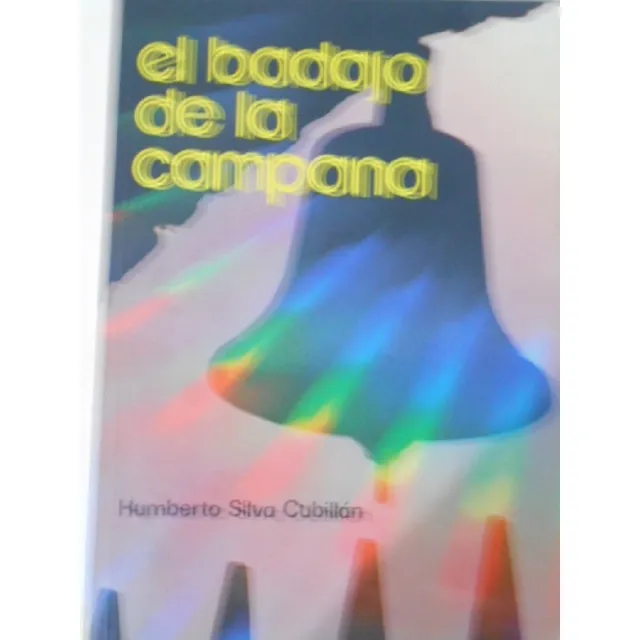 El Badajo De La Campana - Humberto Silva Cubillán