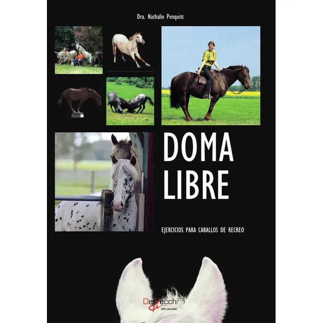 Doma Libre. Ejercicios Para Caballos De Recreo