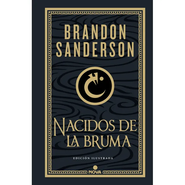 Nacidos De La Bruma (trilogia Original Mistborn (edicion Ilustrada) 1): Edición Ilustrada, De Sanderson, Brandon., Vol. 1. Editorial Nova, Tapa Dura En Español