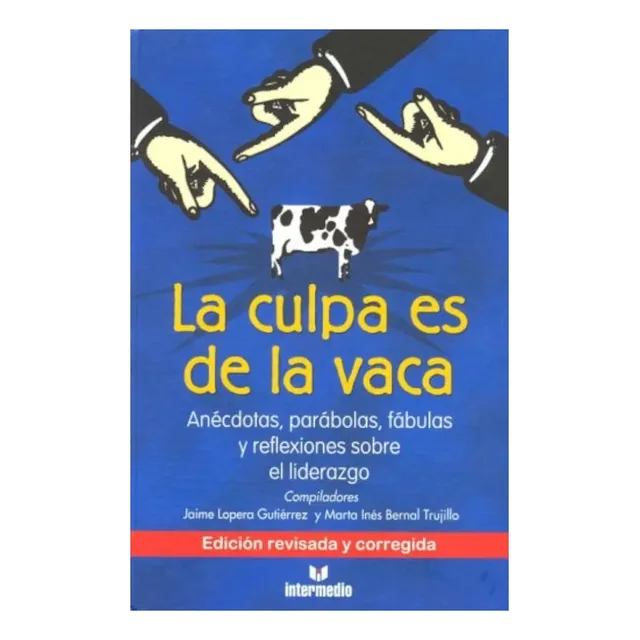 La Culpa Es De La Vaca Libro De Jaime Lopera Gutierrez Y Mar