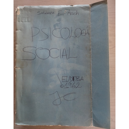 Psicología Social De Solomon E. Asch - Eudeba, 1962 Psicología Social De Solomon E. Asch - Eudeba, 1962