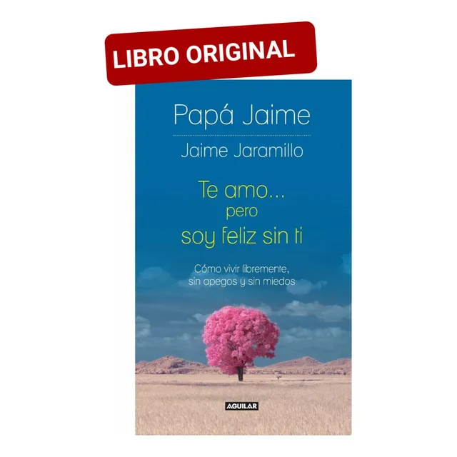 Te Amo Pero Soy Feliz Sin Ti ( Libro Nuevo Y Original )