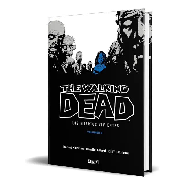 Libro The Walking Dead Vol.2 [ Robert Kirkman ] Original: Los Muertos Vivientes, De Robert Kirkman., Vol. 2. Editorial Ecc Ediciones, Tapa Dura En Español, 2021