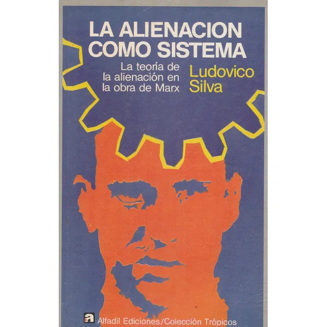  La Alienacion Como Sistema Ludovico Silva 