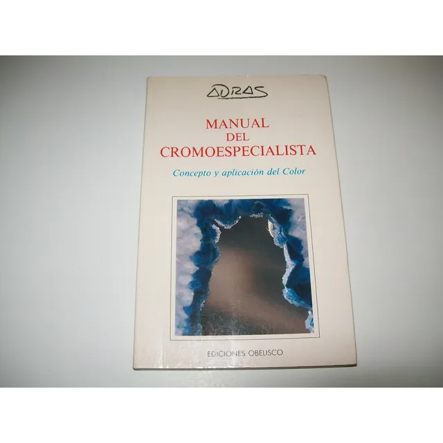 Manual Del Cromoespecialista Concepto Y Aplicación Del Color
