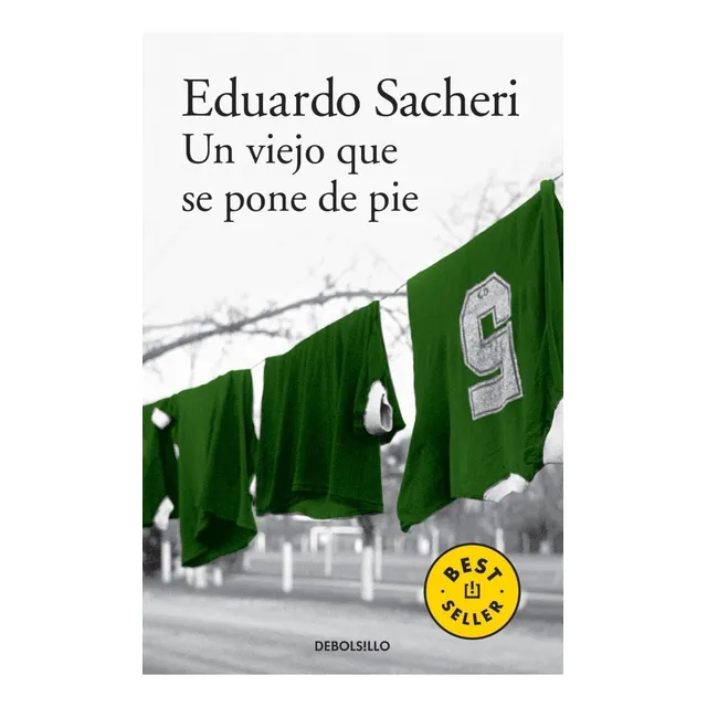 Un Viejo Que Se Pone De Pie - Sacheri - Debolsillo - Libro