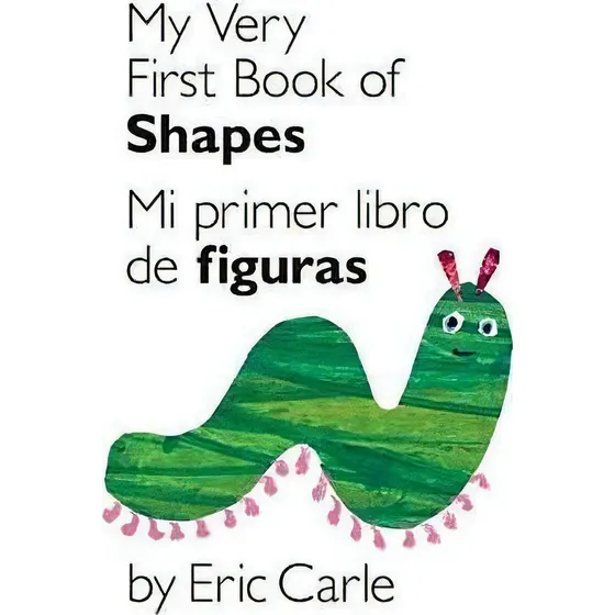 My Very First Book Of Shapes / Mi Primer Libro De Formas, De Eric Carle., Vol. 1. Editorial Penguin Putnam Inc, Tapa Blanda En Español/inglés