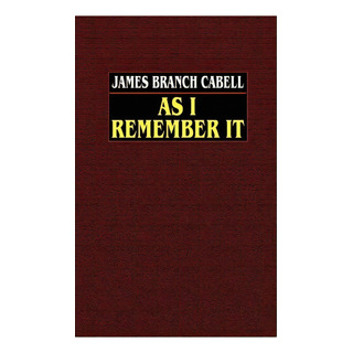 As I Remember It, De James Branch Cabell. Editorial Wildside Press, Tapa Dura En Inglés As I Remember It, De James Branch Cabell. Editorial Wildside Press, Tapa Dura En Inglés