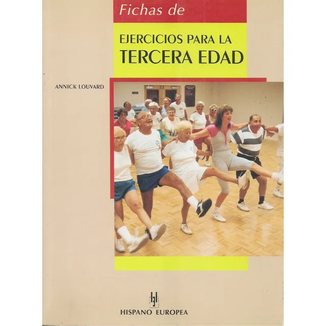 Fichas De Ejercicios Para La Tercera Edad / Annick Louvard