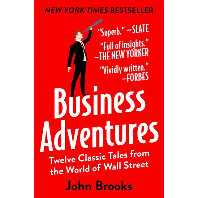 Business Adventures: Tales From Wall Street - John Brooks