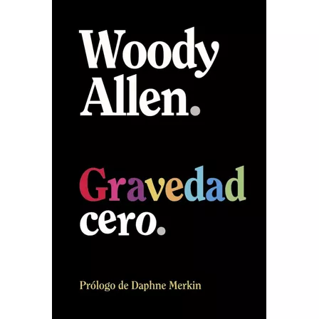 Gravedad Cero Woody Allen Alianza Editorial