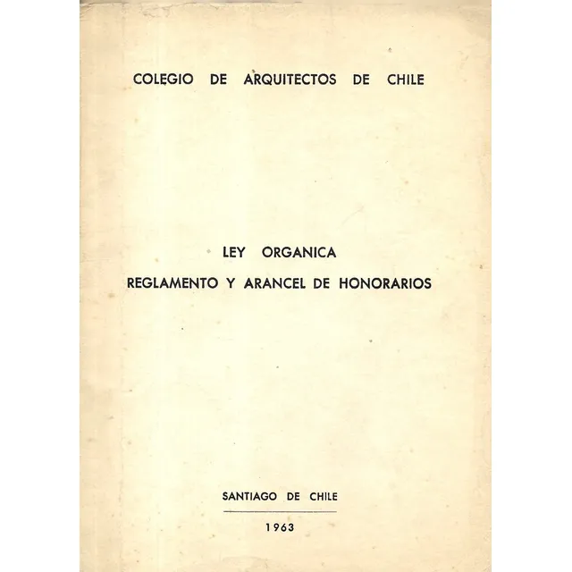 Ley Orgánica Reglamento Arancel Honorarios / Arquitecto 1963
