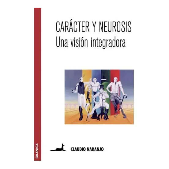Libro: Carácter Y Neurosis: Una Visión Integradora (spanish