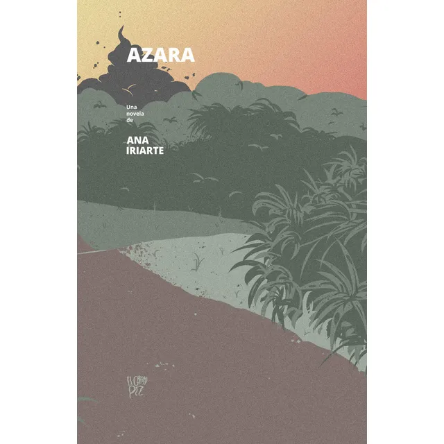Libro Azara - Ana Iriarte - El Gran Pez Editor