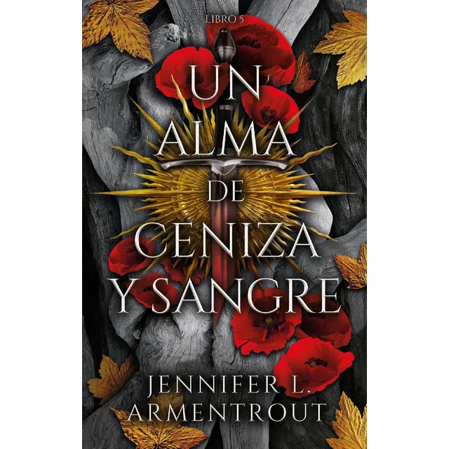 Libro Un Alma De Ceniza Y Sangre. Jennifer L. Armentrout. 